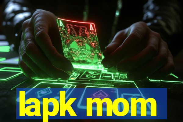 lapk mom